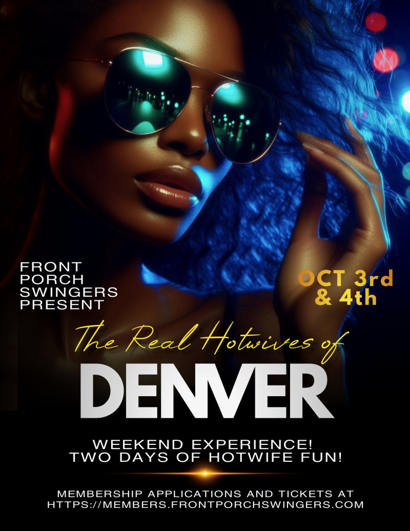 The Real Hotwives of Denver – A Must-Attend Hotwife Party October 3rd–5th