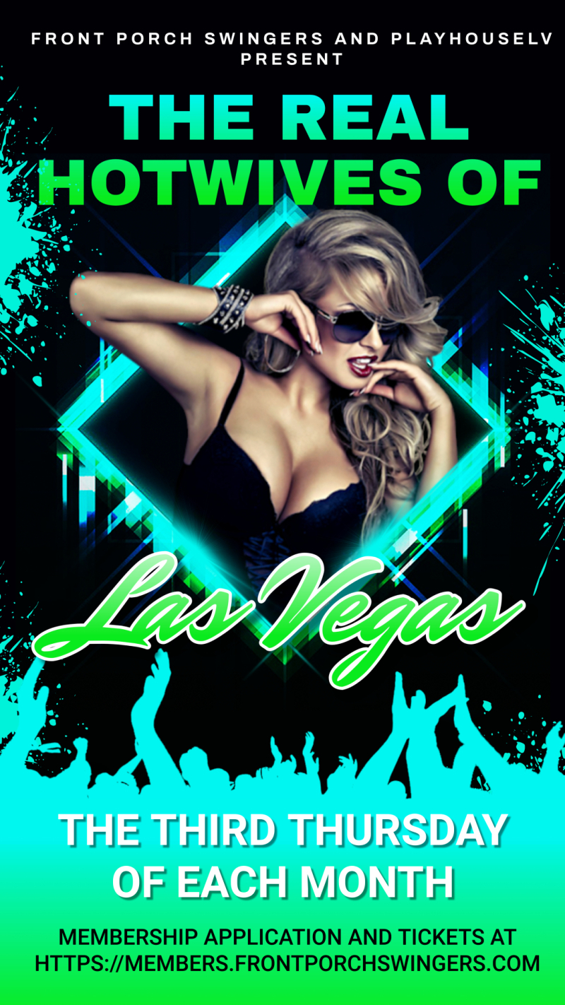 The Real Hotwives of Las Vegas , Monthly Hotwife Party You Can’t Miss